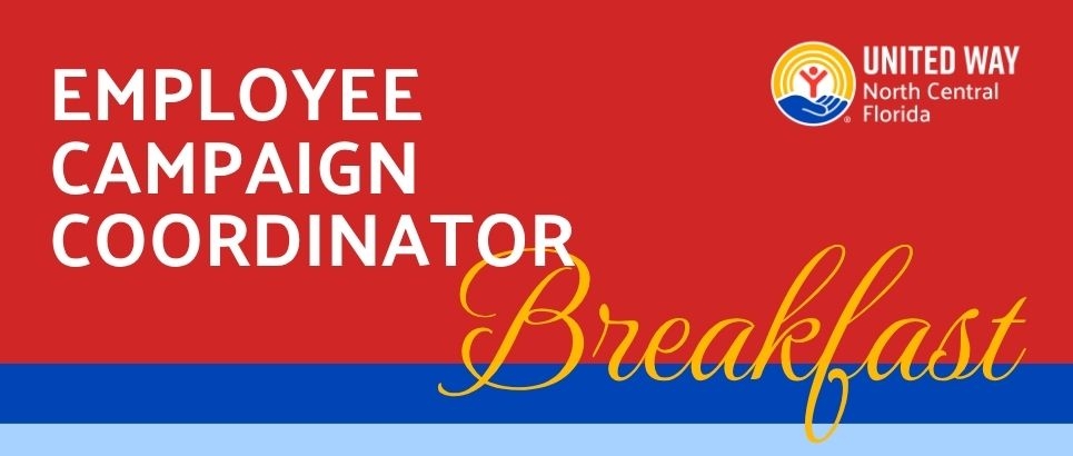 A red background with blue, light blue, and dark blue stripes at the bottom with text overlay of Employee Campaign Coordinator Breakfast. UWNCFL logo is in the upper right corner.