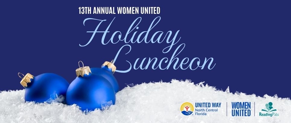 Three blue Christmas ornaments nestled in artificial snow against a dark blue background with text overlay announcing the 13th annual Women United Holiday Luncheon.