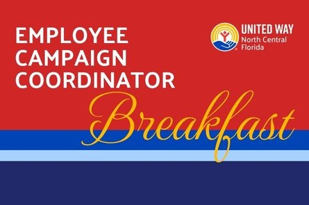 A red background with blue, light blue, and dark blue stripes at the bottom with text overlay of Employee Campaign Coordinator Breakfast. UWNCFL logo is in the upper right corner.